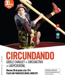 El Festival de Circo de Calle Circundando estará en Lanzarote el próximo 30 de junio. · foto 1