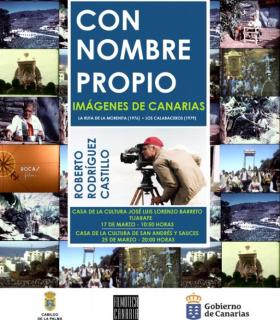 Con nombre propio. Imágenes de Canarias lleva este sábado los documentales de Roberto Rodríguez Castillo a San Andrés y Sauces. · foto 1