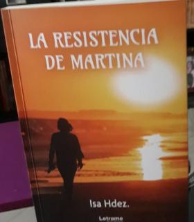 "La Resitencia de Martina", el nuevo libro de Isa Hernández · foto 2