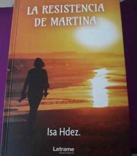 "La Resitencia de Martina", el nuevo libro de Isa Hernández · foto 1