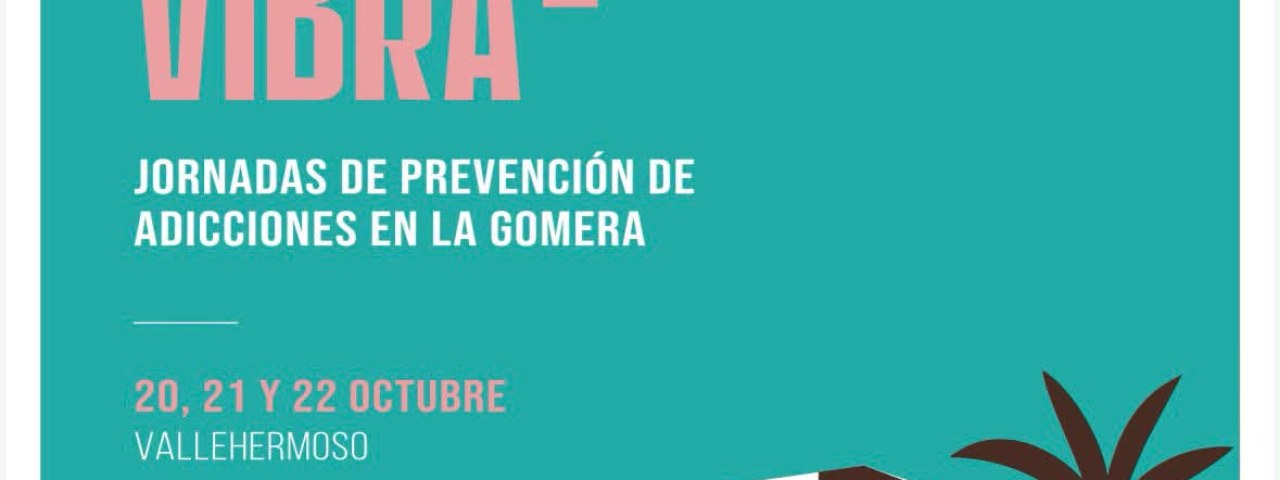 Cabildo y San Miguel Adicciones impulsan las Jornadas de Prevención VIBRA26 en Vallehermoso